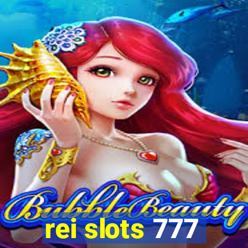 rei slots 777